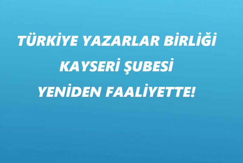 turkiye-yazarlar-birligi-kayseri-subesi-yeniden-faaliyette project cover image